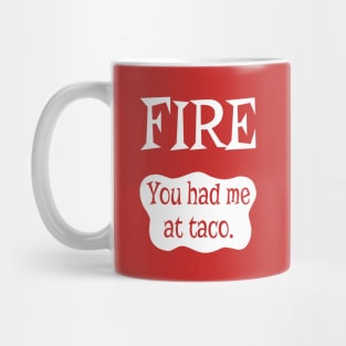 You Had Me at Taco Mug